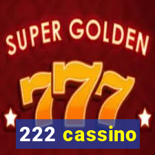 222 cassino